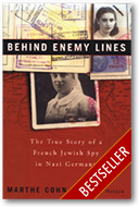 Behind Enemy Lines: The True Story of a Jewish Spy in Nazi Germany
